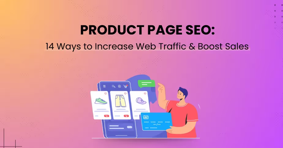 SEO per pagine di prodotto: 14 modi per aumentare il traffico web e incrementare le vendite 